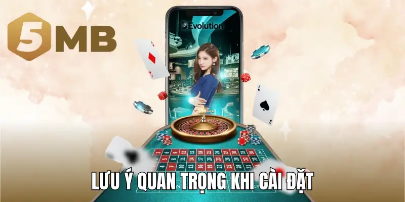 Lưu ý quan trọng khi cài đặt