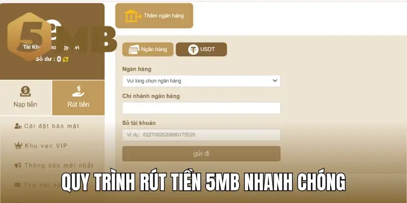 Quy trình rút tiền 5Mb nhanh chóng