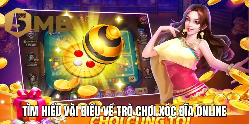 Tìm hiểu vài điều về trò chơi xóc đĩa online